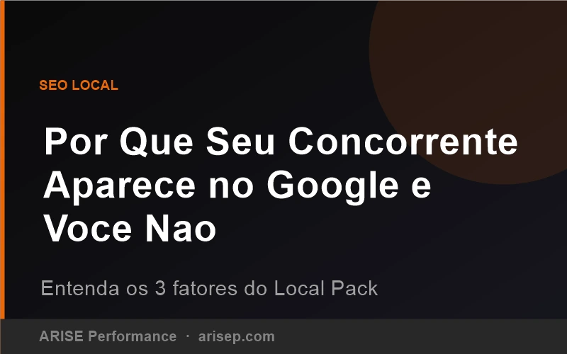 Por que seu concorrente aparece no Google e você não